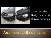 Auto Select Collision in Jonesboro offered three services for your ve… - VehicleboDyrepairservicesinautoselectcollisioncenter2 140526064139 Phpapp02 Thumbnail