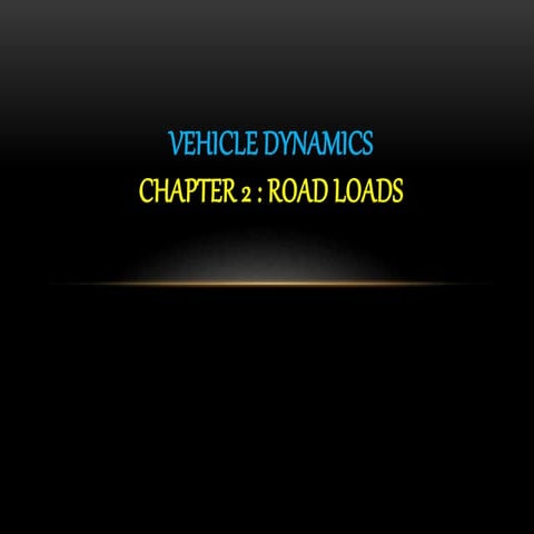 Vehicle dynamics - Chapter 2 (Road Loads)