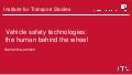 Vehicle safety technologies - the human behind the wheel