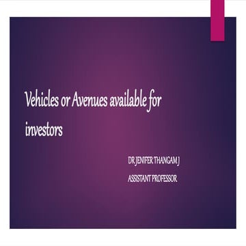 Vehicles or Avenues available for investors.pptx