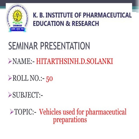 Vehicles used for pharmaceutical preparations