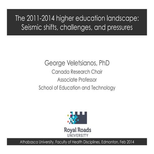 The 2011-2014 higher education landscape: Seismic shifts, challenges, and pre...