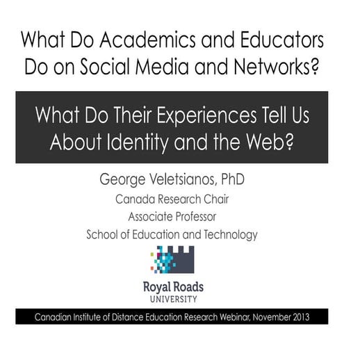 What Do Academics and Educators Do on Social Media and Networks? What Do Thei...