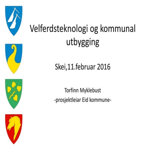 IT-forum 11.februar: Velferdsteknologi og kommunal utbygging Eid kommune