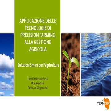 LandCity Revolution 2016 - Applicazione delle tecnologie di precision farming...