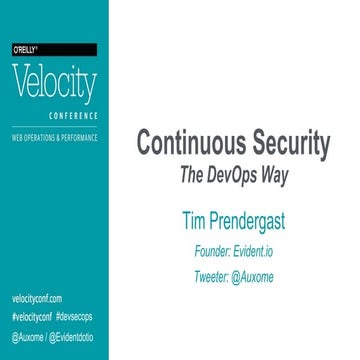 Velocity 2015-tim-prendergast-continuous-security-the-devops-way
