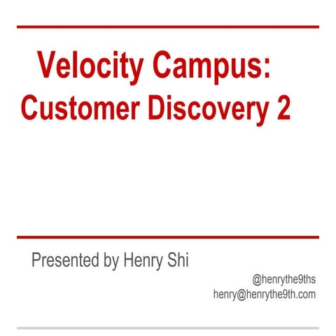 Velocity Campus - Customer Discovery 2