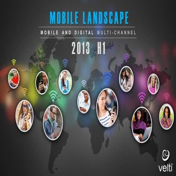 Velti mobile and digital multi channel landscape 2013 h1 13-03-13