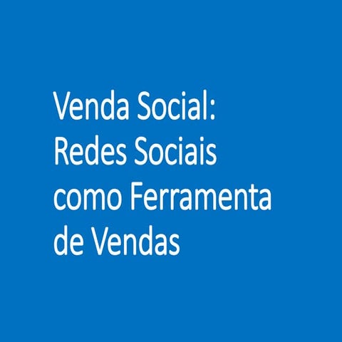 Venda Social: Redes Sociais como Ferramenta de Vendas