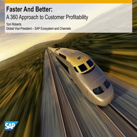 Faster and Better: A 360 Approach to Customer Profitability