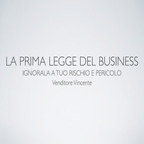 Venditore vincente   La prima legge del business