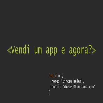 Vendi um app e agora?