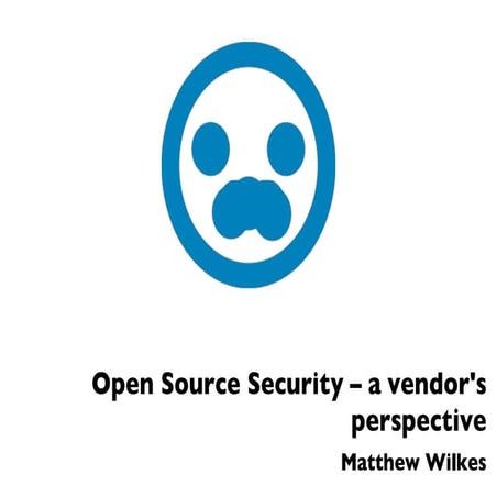 Open Source Security – A vendor's perspective