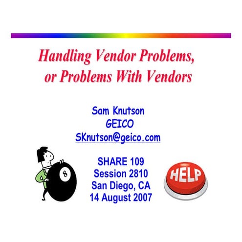 Handling Vendor Problems,  or Problems With Vendors