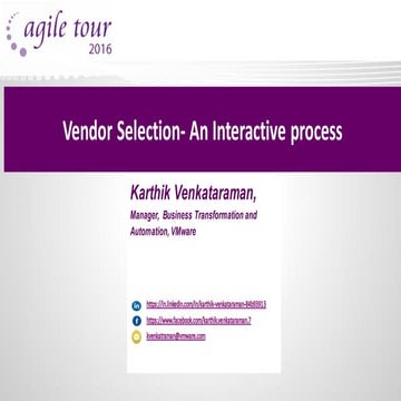 Agile Tour 2016 Chennai - Vendor selection  an interactive process by Karthik...