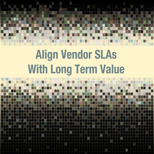 Align Vendor SLAs with Long Term Value