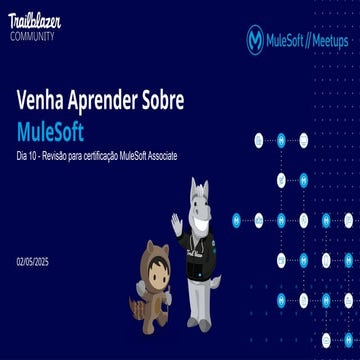 Venha Aprender Sobre MuleSoft - Dia 10.pptx
