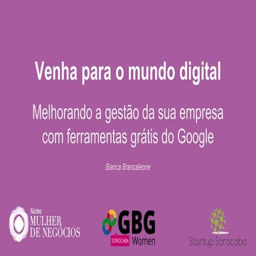 Venha para o mundo digital - Melhorando a gestão da sua empresa com ferrament...