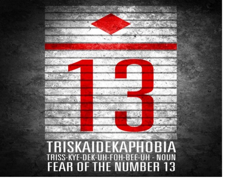 Triskaidekaphobia