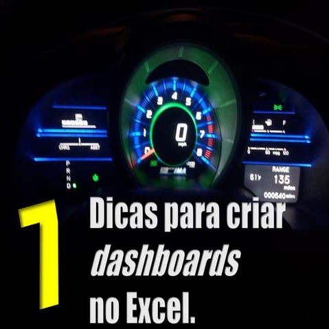 7 dicas para criar dashboards no excel