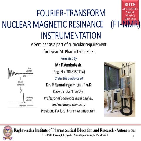 Fourier-Transform Nuclear Magnetic Resonance Instrumentation (FT-NMR).