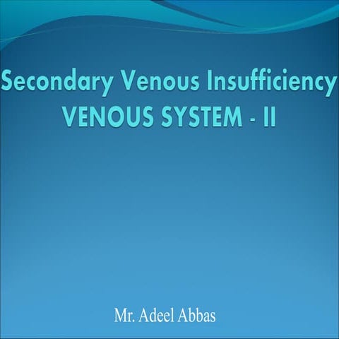 Venous insufficiency   dvt - final year mbbs lecture
