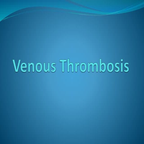Venous thrombosis