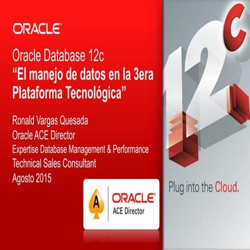 Ventajas y beneficios de oracle database 12c el manejo de datos en la 3era pl...