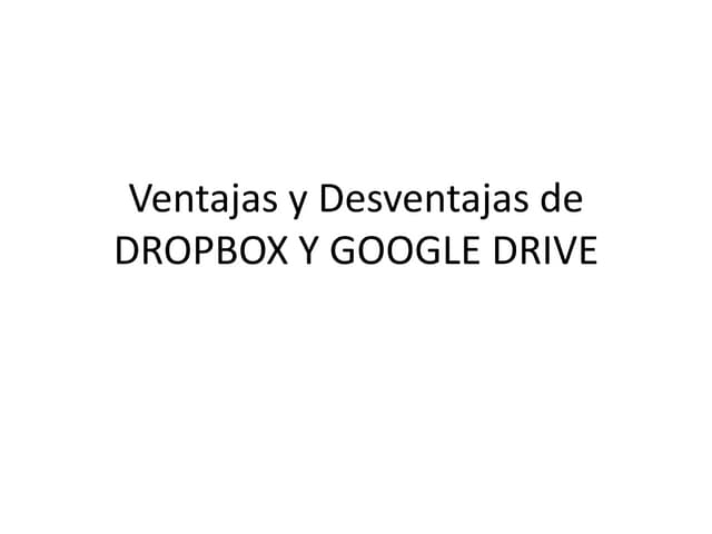 Ventajas y desventajas de dropbox y...