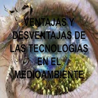 VENTAJAS Y DESVENTAJAS DE LAS  TECN...