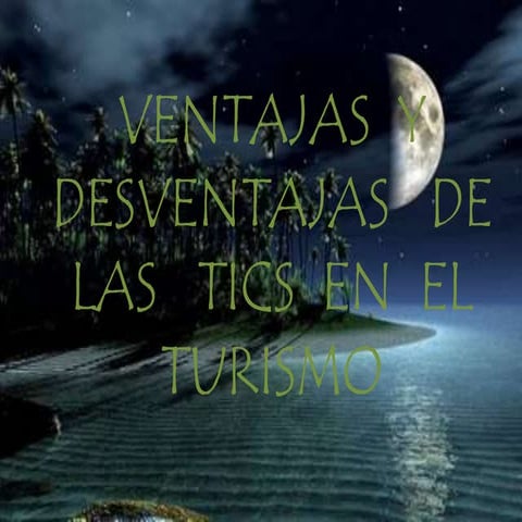 Ventajas y  desventajas  de las  tics  en  el turismo