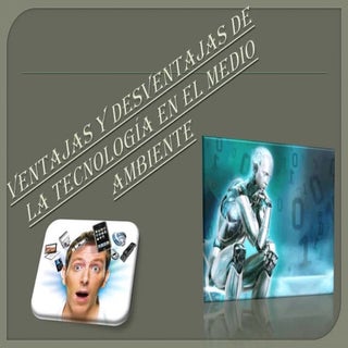 Ventajas y desventajas de la tecnol...