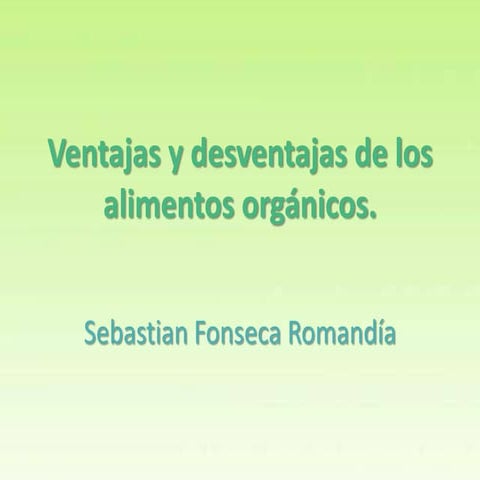 Ventajas y desventajas de los alimentos orgánicos