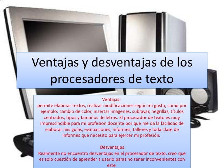 Ventajas Y Desventajas De Los Procesadores De Texto