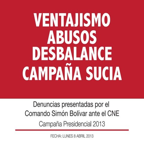 Denuncias presentadas por el Comando Simón Bolívar ante el CNE (8 abril 2013)
