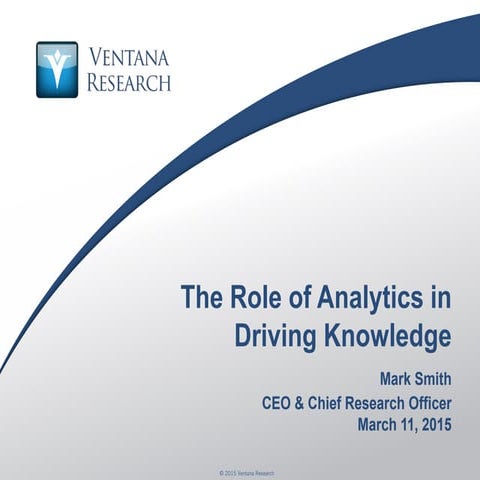 Ventana Research The Role of Analytics in Data-Driven Knowledge 