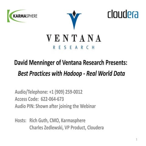 Ventana Research Presents:  Best Practices with Hadoop - Real World Data