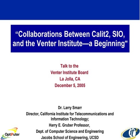 Collaborations Between Calit2, SIO, and the Venter Institute-a Beginning