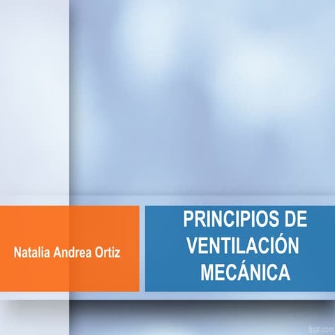 PRINCIPIOS DE VENTILACIÓN MECÁNICA 