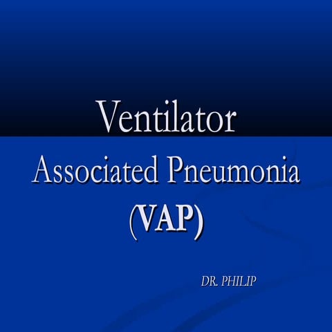 Ventilator associated pneumonia VAP | PPTX