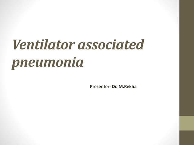 VAP BUNDLE, VENTILATOR ASSOCIATED PNEUMONIA BUNDLE | PPT