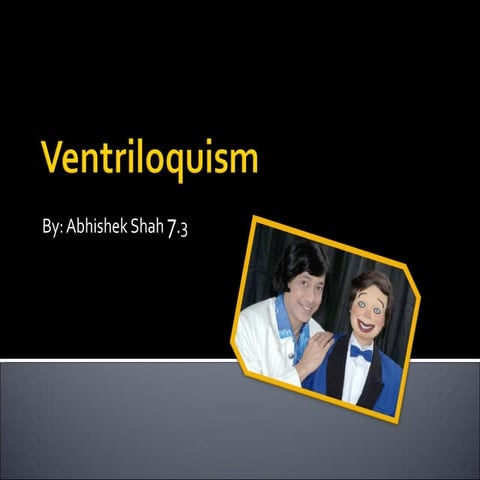 Ventriloquism 