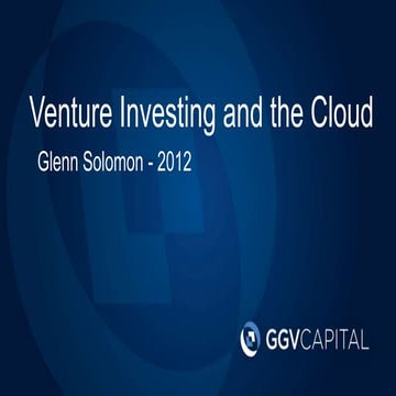 GGV Capital: Venture Investing and the Cloud (2012)