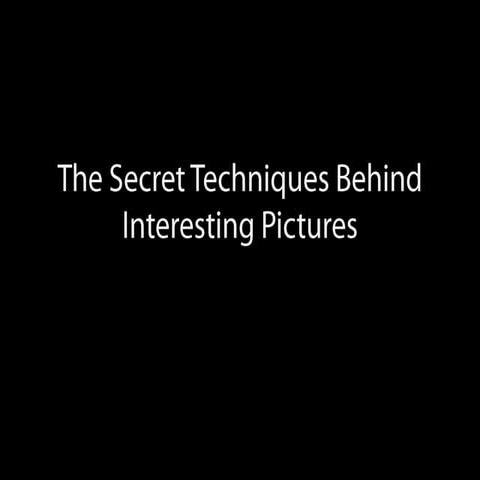 The Secrets Behind Interesting Photographs & How to Take Better Pictures with Your Point and Shoot Camera