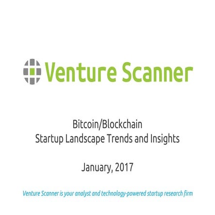 Venture Scanner Bitcoin Report 2017 Q1