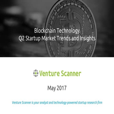 Venture Scanner Blockchain Tech Report Q2 2017