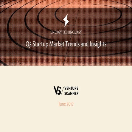 Venture Scanner Energy Tech Q2 2017
