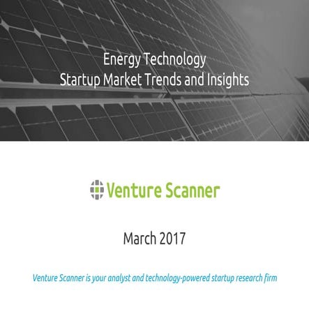 Venture Scanner Energy Tech Report Q1 2017