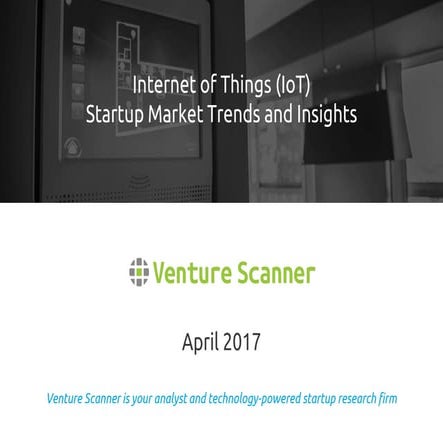 Venture Scanner IoT Report Q1 2017
