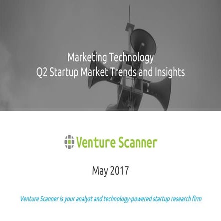 Venture Scanner Marketing Tech Report Q2 2017